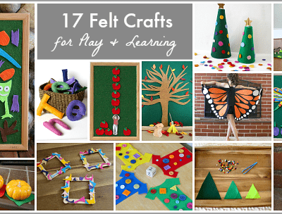 17 DIY Felt Crafts for Play and Learning